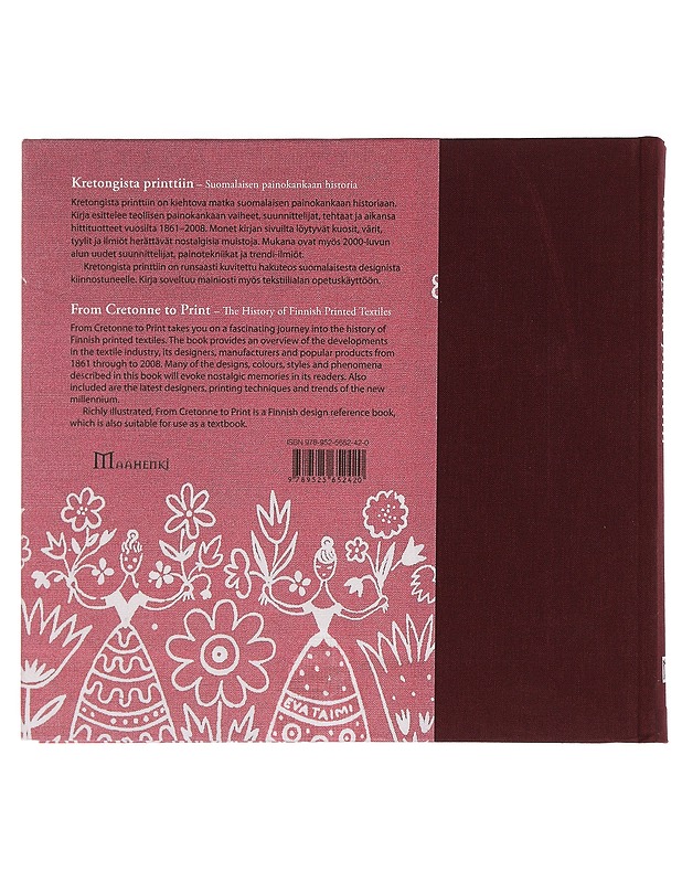 Kretongista printtiin : suomalaisen painokankaan historia = From cretonne to print : the history of Finnish printed textiles - Niinimäki, Kirsi - Tietokirjat ja oppaat - 10105467714 - 1