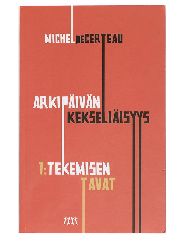 Arkipäivän kekseliäisyys 1, Tekemisen tavat - Certeau, Michel de - Tietokirjat ja oppaat - 10105467814 - 0