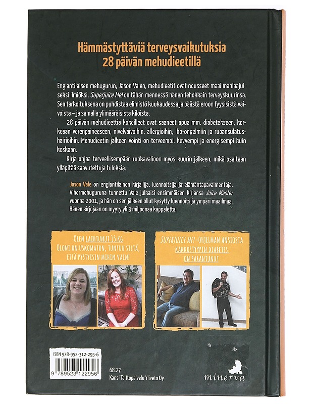 Superjuice me! : 28 päivän mehudieetti - Vale, Jason - Ruokakirjat - 10105467817 - 1