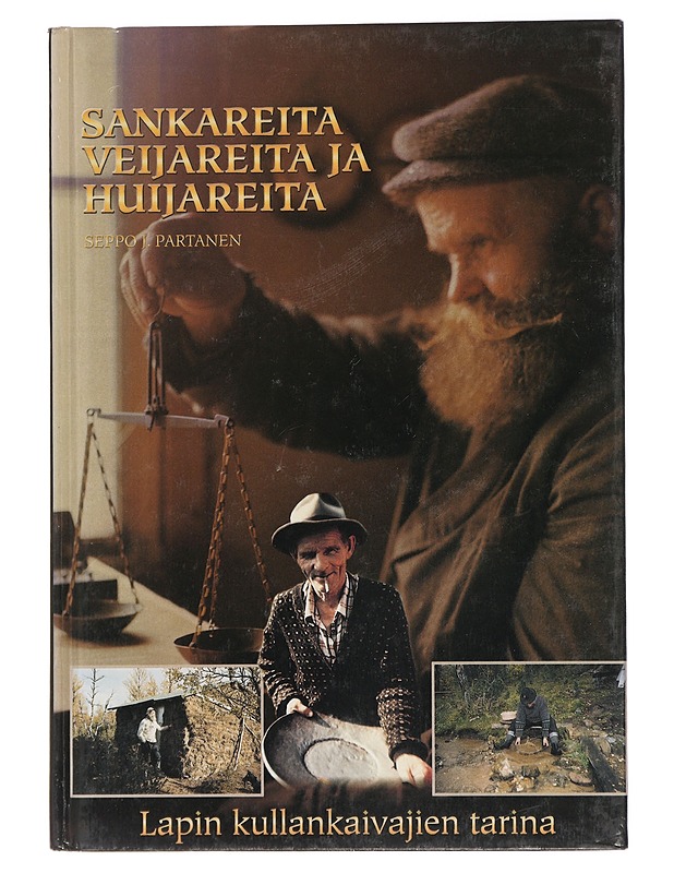 Sankareita, veijareita ja huijareita - Seppo J. Partanen - Elämäkerrat ja muistelmat - 10105467879 - 0