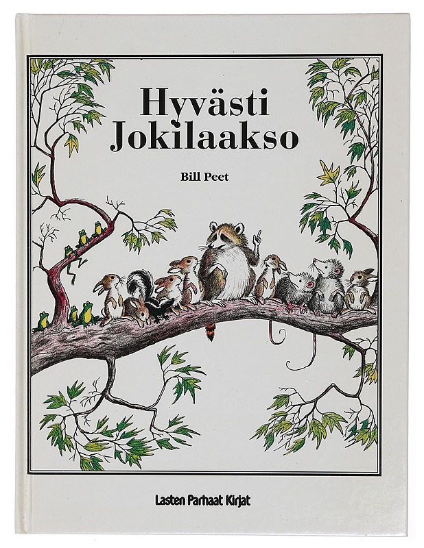 Hyvästi Jokilaakso - Peet, Bill - Romaanit ja novellit - 10105467913 - 0