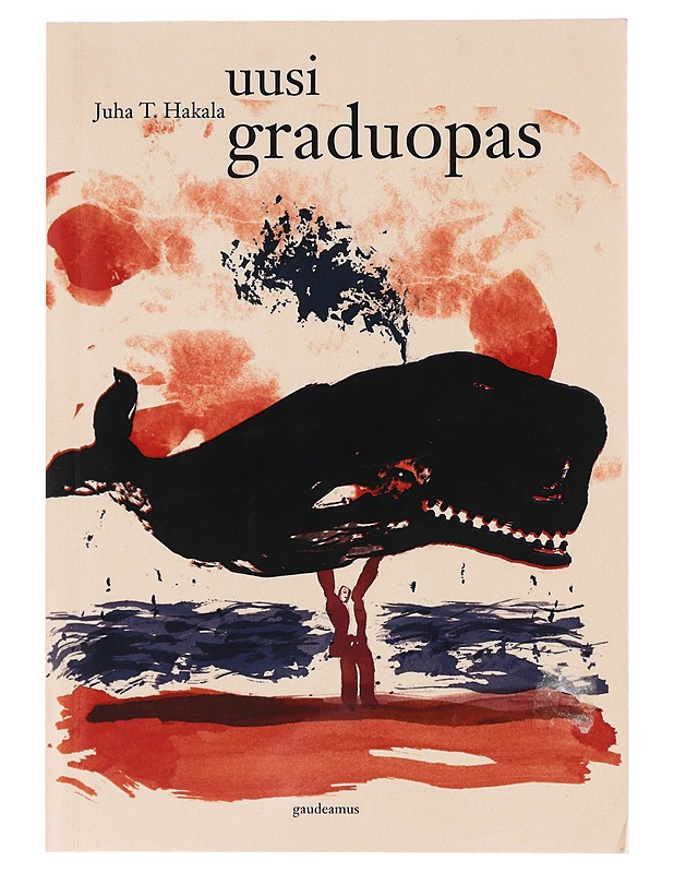Uusi graduopas : melkein maisterin entistä ehompi niksikirja - Juha T. Hakala - Tietokirjat ja oppaat - 10105467920 - 0