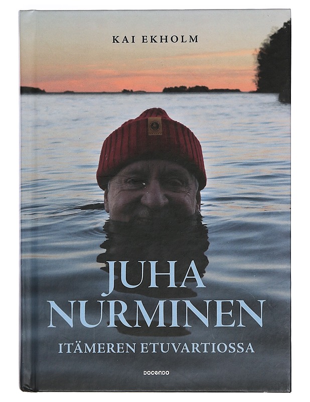 Juha Nurminen : Itämeren etuvartiossa - Kai Ekholm - Elämäkerrat ja muistelmat - 10105467981 - 0