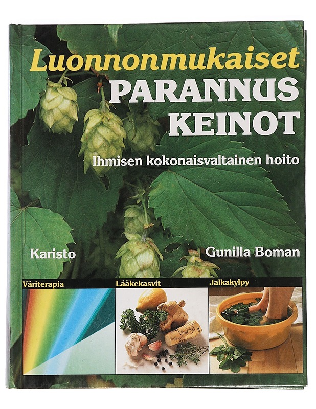 Luonnonmukaiset parannuskeinot - Boman, Gunilla - Tietokirjat ja oppaat - 10105468072 - 0
