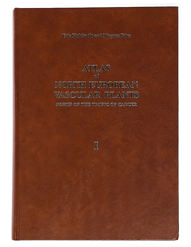 Atlas of North European Vascular Plants (North of the Tropic of Cancer). Volumes I-III. - Hulten, Eric; Magnus, Fries: - Tietokirjat ja oppaat - 10105468094 - 1