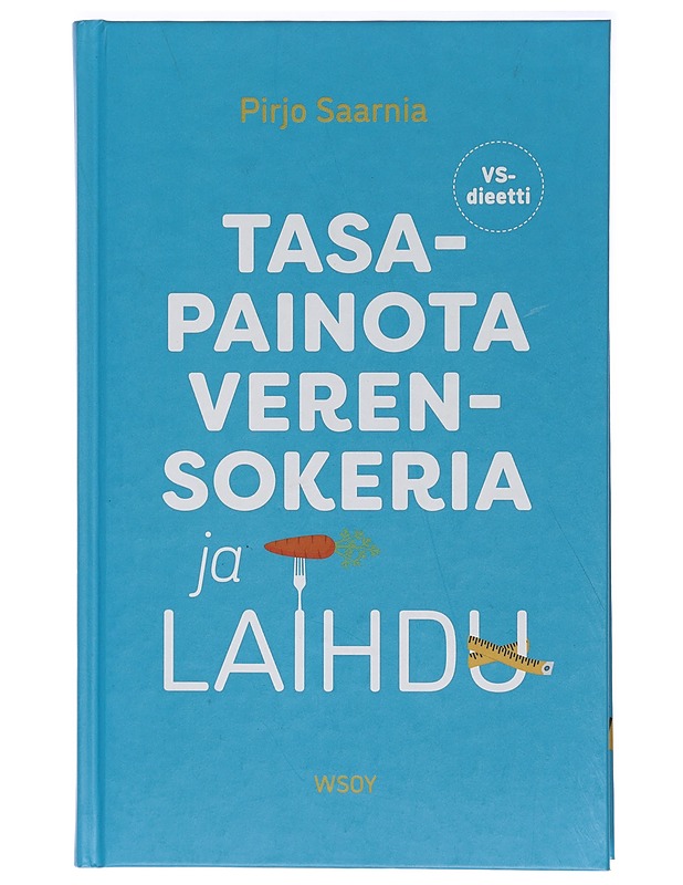Tasapainota verensokeria ja laihdu - Pirjo Saarnia - Tietokirjat ja oppaat - 10105468104 - 0