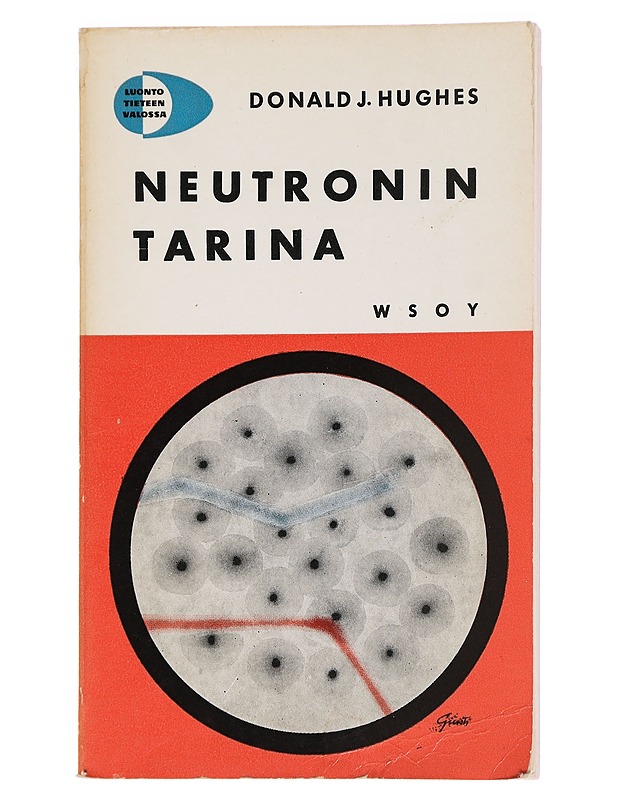 Neutronin tarina - Donald J. Hughes - Romaanit ja novellit - 10105468117 - 0