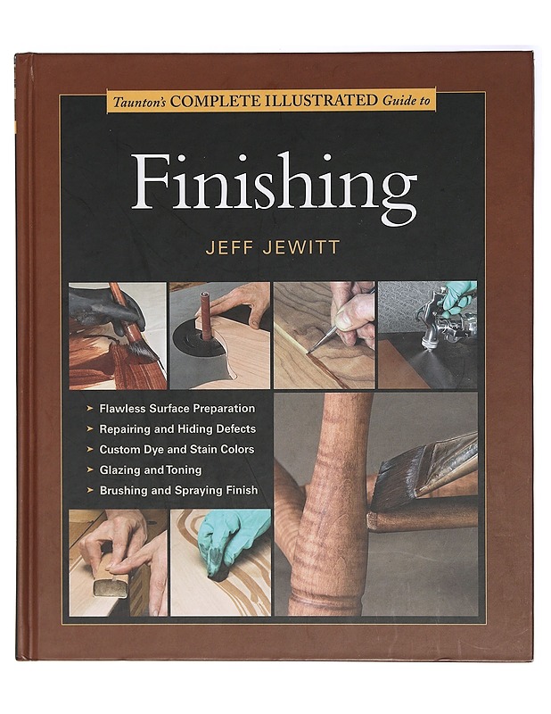Taunton's complete illustrated guide to finishing - Jeff Jewitt - Tietokirjat ja oppaat - 10105468130 - 0