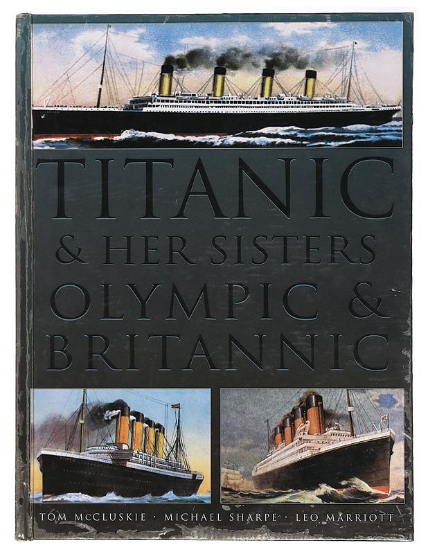 Titanic & her sisters Olympic & Britannic - McCluskie, Tom - Historiakirjat - 10105468159 - 0