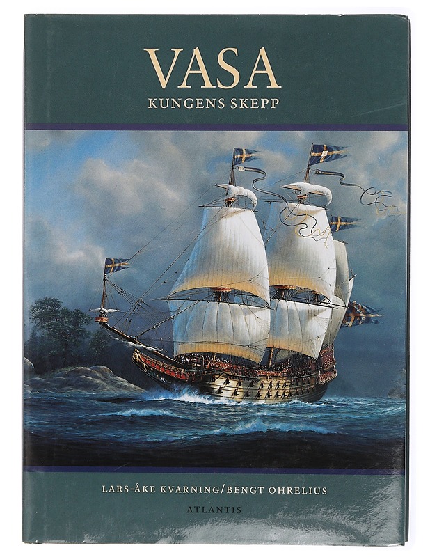 Vasa : kungens skepp - Kvarning, Lars-Åke - Historiakirjat - 10105468215 - 0