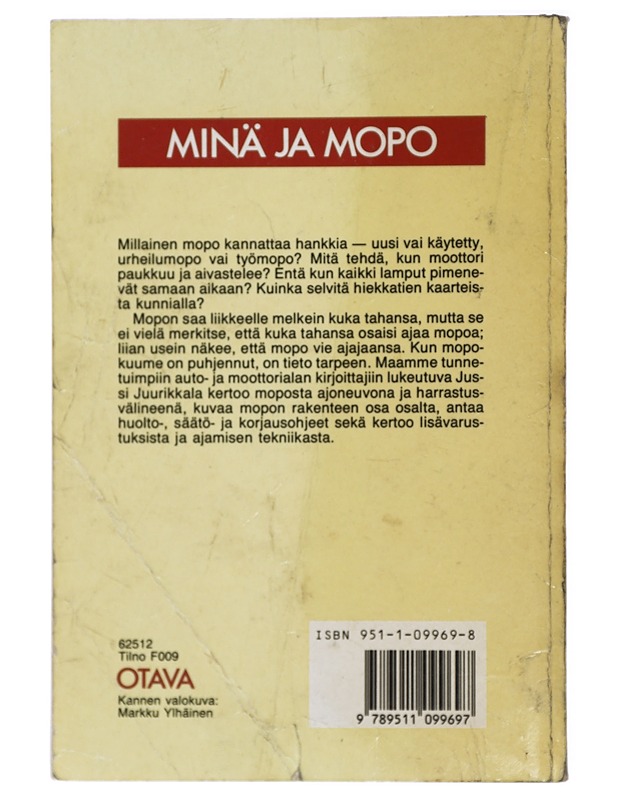 Minä ja mopo - Juurikkala, Jussi - Tietokirjat ja oppaat - 10105468228 - 1