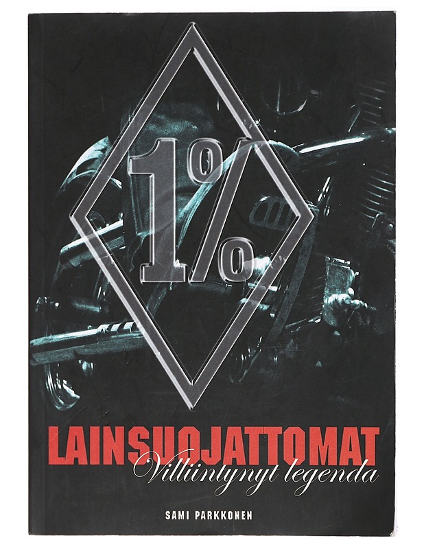 Lainsuojattomat : villiintynyt legenda - Sami Parkkonen - Tietokirjat ja oppaat - 10105468254 - 0