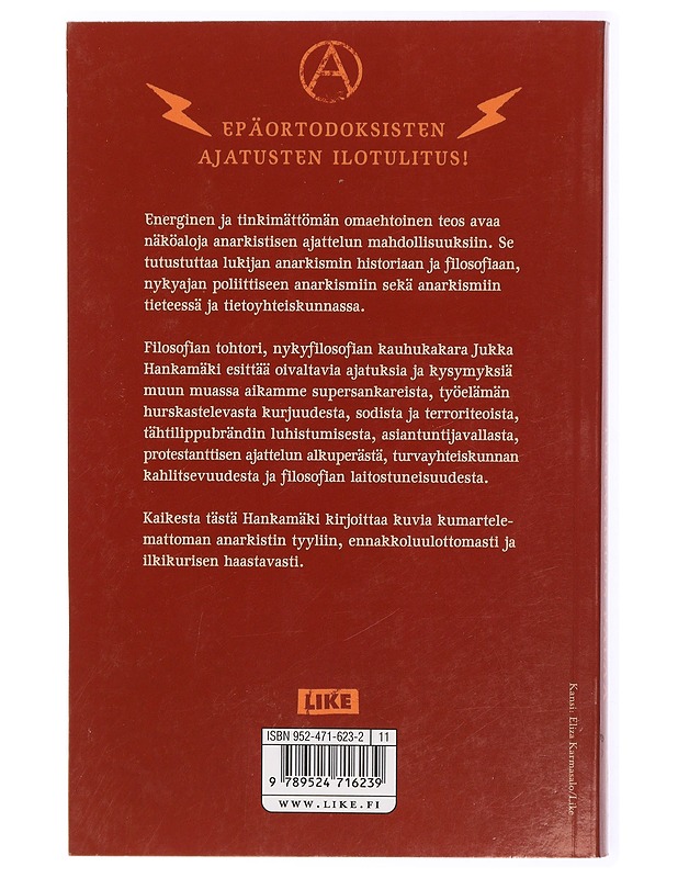 Filosofia räjähti, tulevaisuus palaa : vähä katekismus filosofiselle anarkistille - Jukka Hankamäki - Tietokirjat ja oppaat - 10105468255 - 1