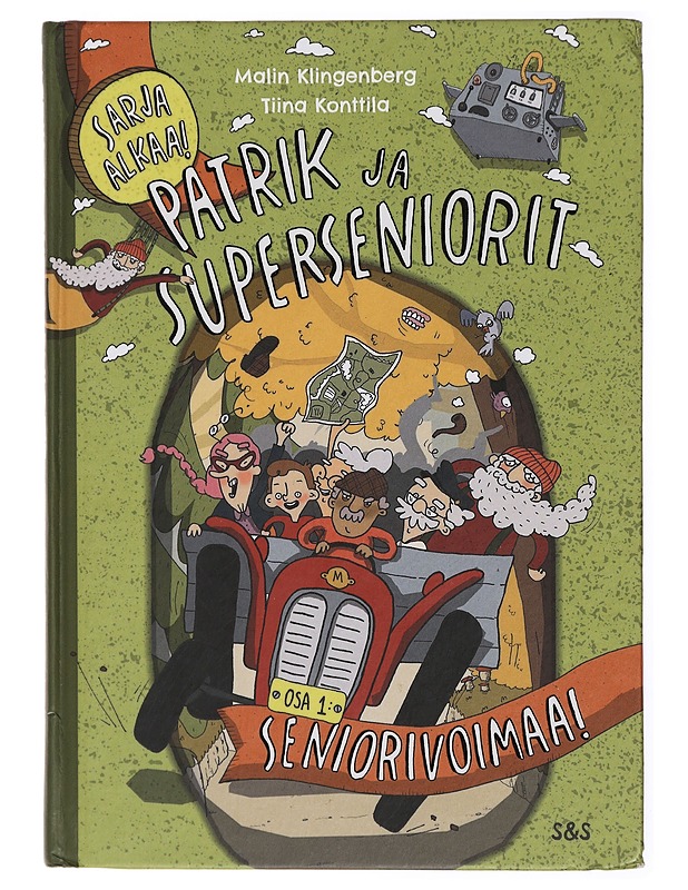 Patrik ja superseniorit, Osa 1: Seniorivoimaa! - Klingenberg, Malin - Lastenkirjat - 10105468264 - 0
