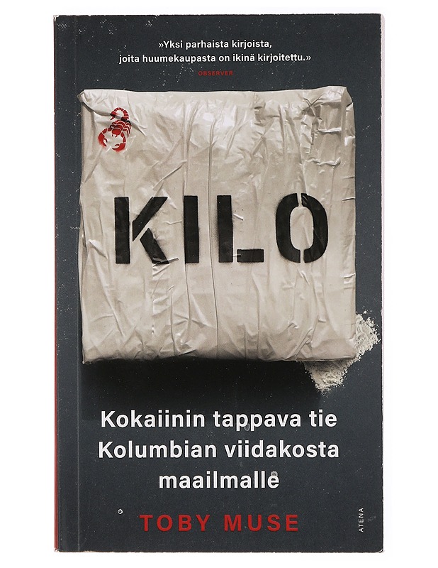 Kilo / kokaiinin tappava tie Kolumbian viidakosta maailmalle - Muse, Toby - Tietokirjat ja oppaat - 10105468276 - 0