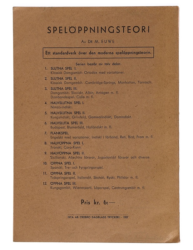 Dr M. Euwe : spelöppningsteori ; N;R - Eric Uhlin - Tietokirjat ja oppaat - 10105468376 - 1