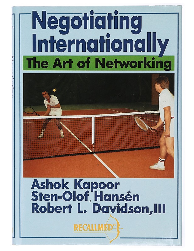 Negotiating internationally : the art of networking - Kapoor, Ashok - Elämäkerrat ja muistelmat - 10105468444 - 0