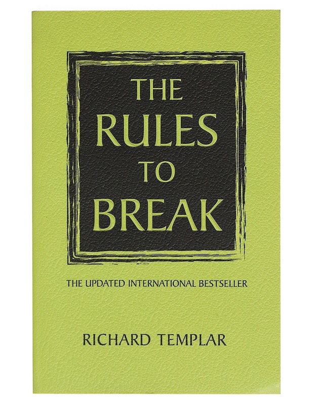 The Rules to Break - Richard Templar - Harrastekirjat - 10105468472 - 0