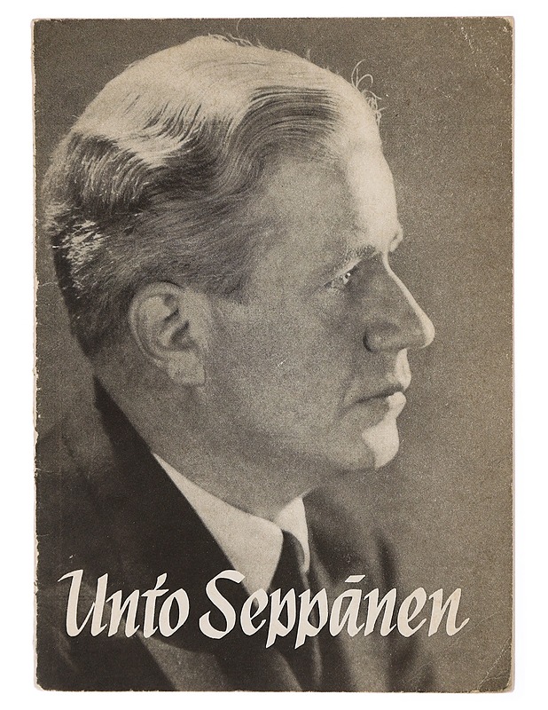 Unto Seppänen 50 vuotias 15.5.1954 - Seppänen. Unto ; Kyyrö, Kauko - Elämäkerrat ja muistelmat - 10105468516 - 0