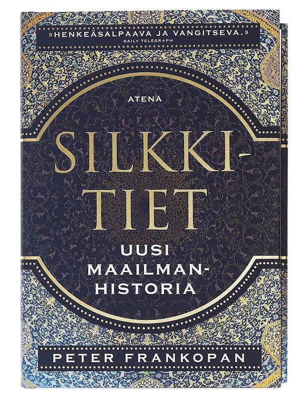 Silkkitiet : uusi maailmanhistoria - Frankopan, Peter - Historiakirjat - 10105468549 - 0