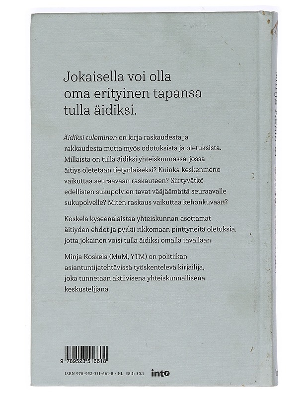 Äidiksi tuleminen - Minja Koskela, signeerattu - Elämäkerrat ja muistelmat - 10105468626 - 1