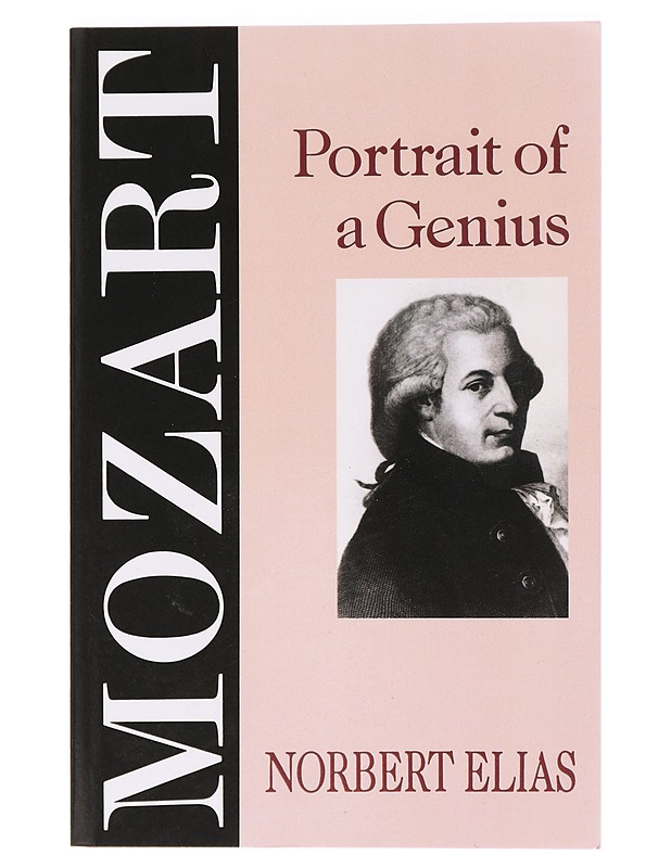 Mozart : portrait of a genius - Elias, Norbert - Elämäkerrat ja muistelmat - 10105468645 - 0