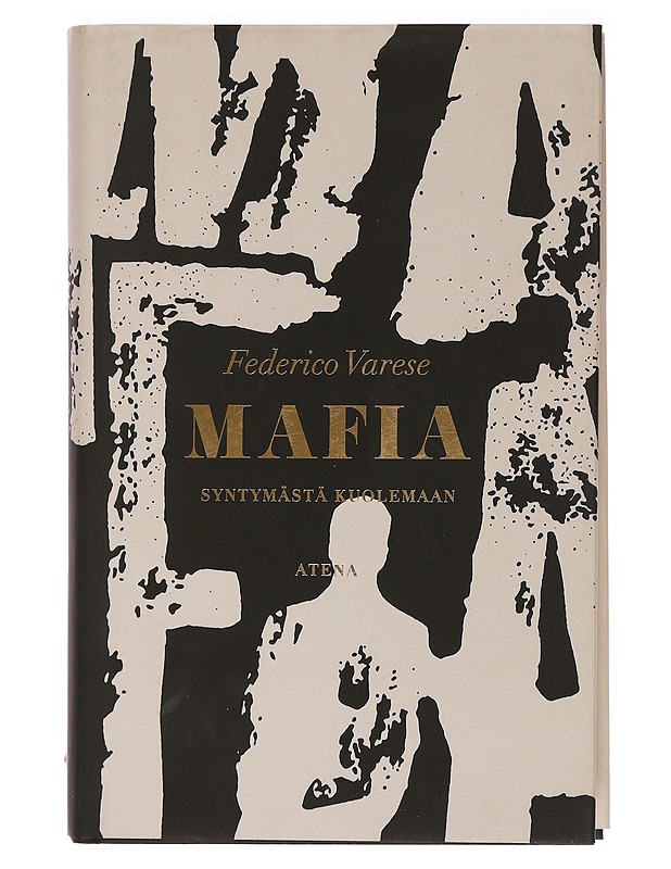 Mafia : syntymästä kuolemaan - Varese, Federico - Tietokirjat ja oppaat - 10105468668 - 0