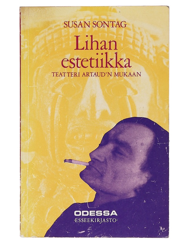 Lihan estetiikka : teatteri Artaud'n mukaan - Sontag, Susan - Tietokirjat ja oppaat - 10105468675 - 0