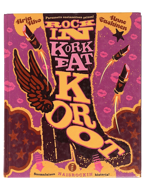 Rockin korkeat korot : suomalaisen naisrockin historia - Aho, Arja, Taskinen, Anne - Musiikki- ja elokuvakirjat - 10105468686 - 0