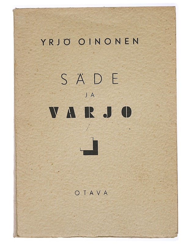 Säde ja varjo - Oinonen, Yrjö - Runot ja näytelmät - 10105468698 - 0