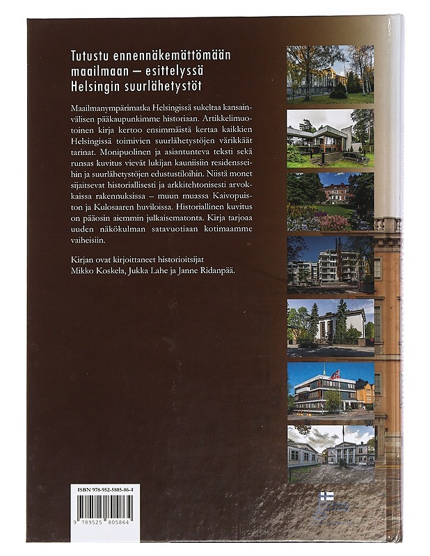 Maailmanympärimatka Helsingissä : suurlähetystöt ja niiden historia - Koskela, Mikko - Tietokirjat ja oppaat - 10105468762 - 1