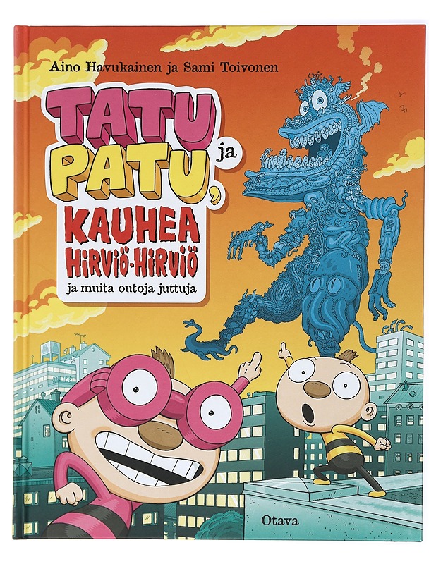 Tatu ja Patu, kauhea Hirviö-Hirviö ja muita outoja juttuja - Havukainen, Aino - Lastenkirjat - 10105468791 - 0