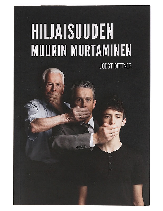 Hiljaisuuden muurin murtaminen - Bittner, Jobst - Historiakirjat - 10105468800 - 0