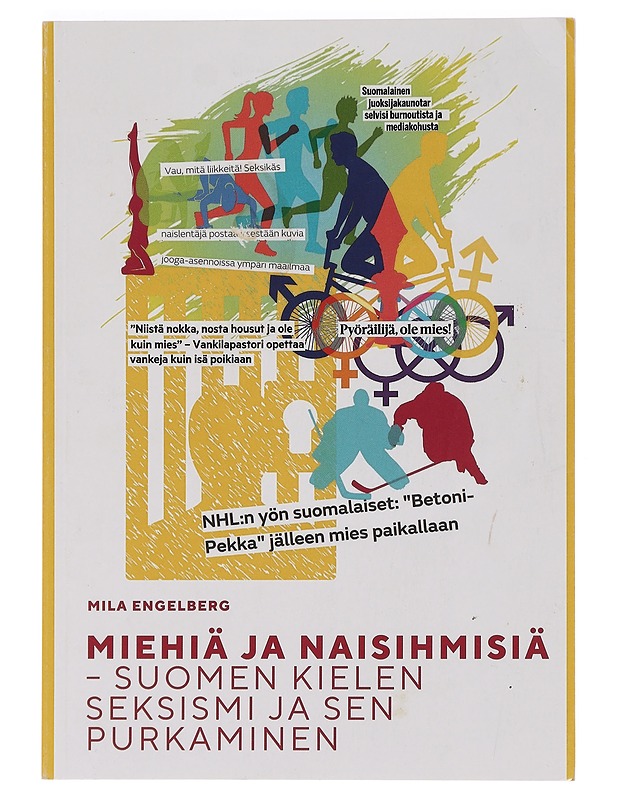Miehiä ja naisihmisiä : suomen kielen seksismi ja sen purkaminen - Mila Engelberg - Tietokirjat ja oppaat - 10105468841 - 0