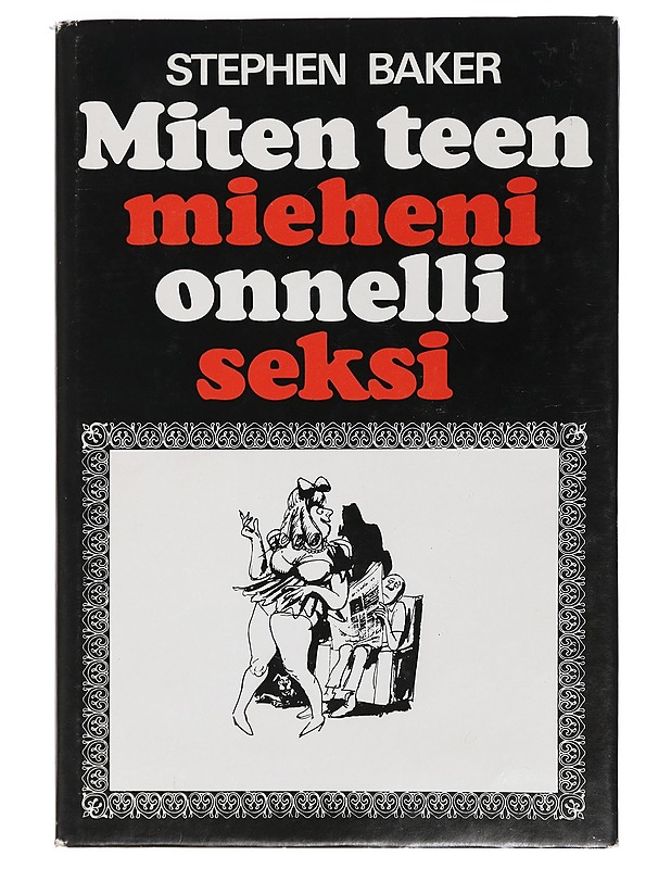 Miten teen mieheni onnelliseksi - Baker, Stephen - Romaanit ja novellit - 10105468850 - 0