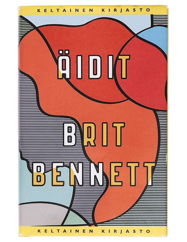 Äidit - Bennett, Brit - Romaanit ja novellit - 10105468874 - 0