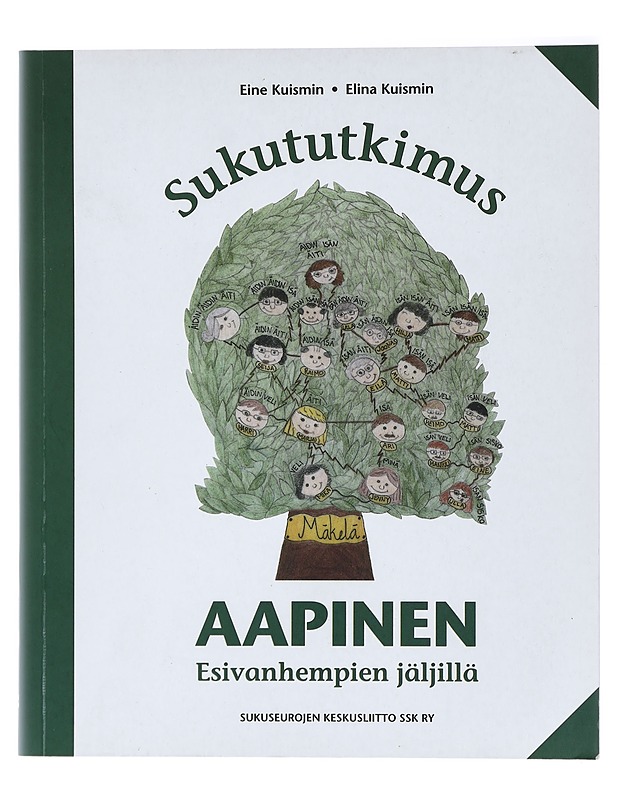 Sukututkimusaapinen : esivanhempien jäljillä - Kuismin, Eine - Tietokirjat ja oppaat - 10105468889 - 0