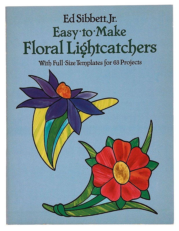 Easy to make flower lightcatchers - Ed Sibbett - Tietokirjat ja oppaat - 10105468893 - 0
