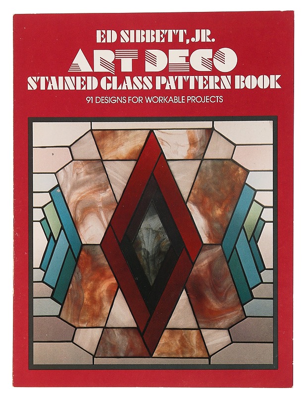 Art deco stained glass pattern book : 91 designs for workable projects - Ed Sibbett - Tietokirjat ja oppaat - 10105468903 - 0