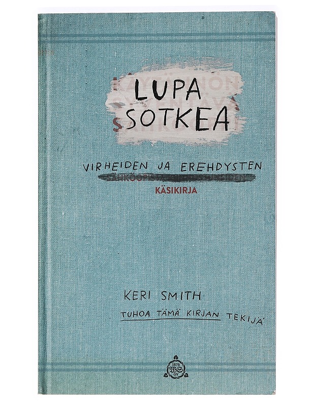 Lupa sotkea virheiden ja erehdysten käsikirja - Smith, Keri - Harrastekirjat - 10105468919 - 0