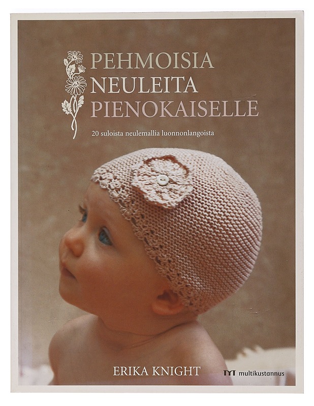 Pehmoisia neuleita pienokaiselle : 20 suloista neulemallia luonnonlangoista - Knight, Erika - Harrastekirjat - 10105468921 - 0