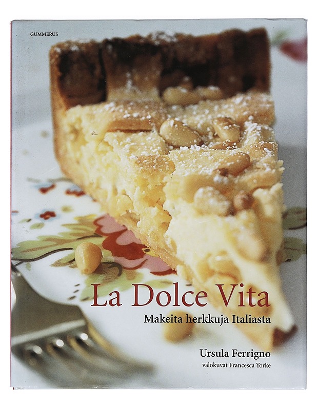La dolce vita : makeita herkkuja Italiasta - Ferrigno, Ursula - Ruokakirjat - 10105468922 - 0