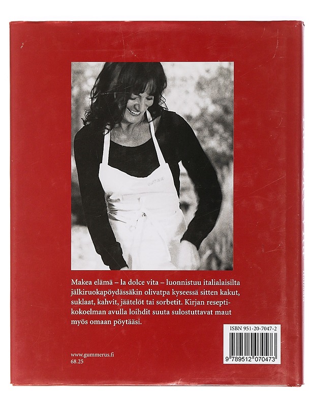 La dolce vita : makeita herkkuja Italiasta - Ferrigno, Ursula - Ruokakirjat - 10105468922 - 1