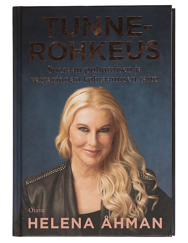 Tunnerohkeus : suoraan puhumisen ja vastarinnan kohtaamisen taito - Helena Åhman - Tietokirjat ja oppaat - 10105468958 - 0