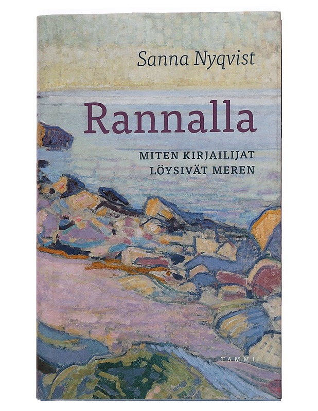 Rannalla : miten kirjailijat löysivät meren - Sanna Nyqvist - Tietokirjat ja oppaat - 10105468961 - 0