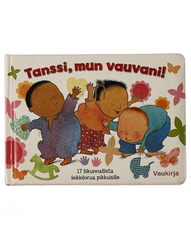 Tanssi, mun vauvani! 17 liikunnallista leikkilorua pikkuisille - Kubler, Ann - Lastenkirjat - 10105468995 - 0
