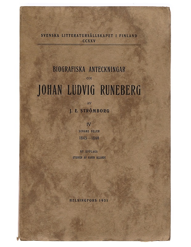 Biografiska anteckningar om Johan Ludvig Runeberg IV - Strömborg, J. E. - Elämäkerrat ja muistelmat - 10105469073 - 0