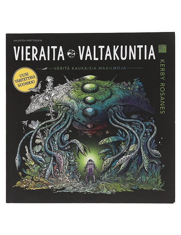 Vieraita valtakuntia - väritä kaukaisia maailmoja - Kerby Rosanes - Harrastekirjat - 10105469118 - 0