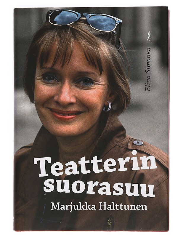 Teatterin suorasuu : Marjukka Halttunen - Elina Simonen - Elämäkerrat ja muistelmat - 10105469195 - 0
