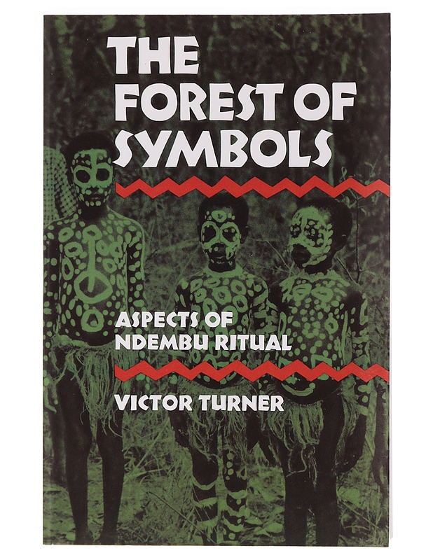 The forest of symbols : aspects of Ndembu ritual - Victor Turner - Tietokirjat ja oppaat - 10105469214 - 0